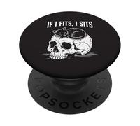 If I Fits I Sits Cat Skull Funny Gothic Dark Meme Humor PopSockets Adhesive PopGrip