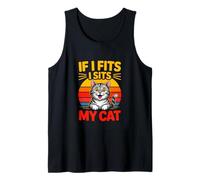 If I Fits I Sits My Cat Funny Cat Lover Humor Tank Top