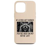 If I Get Rabies Youre My Bitin List Funny Saying Men Women Case for iPhone 13 Pro Max