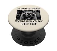 If I Get Rabies Youre My Bitin List Funny Saying Men Women PopSockets Adhesive PopGrip