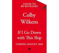 If I Go Down With This Ship: A Thrilling, High Stakes Pirate Romance that will Keep You Turning the Pages