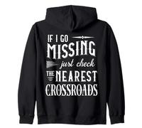 If I Go Missing Just Check The Nearest Crossroads SPN Humor Zip Hoodie