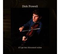 If I Go Ten Thousand Miles by Dirk Powell (1996-05-01)