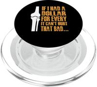 If I Had A Dollar For Every It Cant Hurt That Bad… PopSockets PopGrip for MagSafe