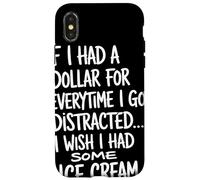 If I Had A Dollar For Everytime I Got Distracted Humor Quote Case for iPhone X/XS