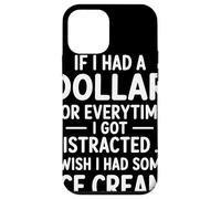 If I Had A Dollar For Everytime I Got Distracted Quote Humor Case for iPhone 12 mini