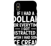 If I Had A Dollar For Everytime I Got Distracted Quote Humor Case for iPhone X/XS