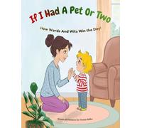 If I Had A Pet Or Two: How Words and Wits Win the Day!