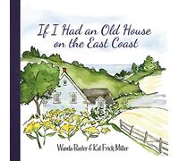 If I Had an Old House on the East Coast