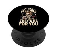 If I Had Feelings Theyd Be For You Skeleton Love PopSockets Adhesive PopGrip