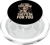 If I Had Feelings Theyd Be For You Skeleton Love PopSockets PopGrip for MagSafe