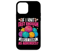 If I Knit Fast Enough Does It Count As Aerobics Case for iPhone 12 mini