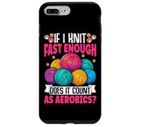 If I Knit Fast Enough Does It Count As Aerobics Case for iPhone 7 Plus/8 Plus
