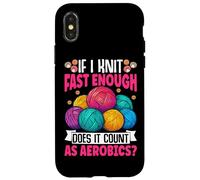 If I Knit Fast Enough Does It Count As Aerobics Case for iPhone X/XS