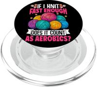 If I Knit Fast Enough Does It Count As Aerobics PopSockets PopGrip for MagSafe