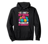If I Knit Fast Enough Does It Count As Aerobics Pullover Hoodie