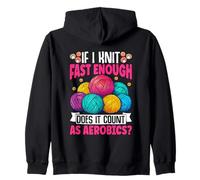 If I Knit Fast Enough Does It Count As Aerobics Zip Hoodie