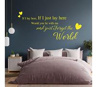 If I Lay here... Would You Lie with me and just Forget the World - Wall Quote, Wall Art Sticker [Large] [Lemon]