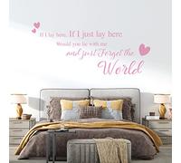 If I Lay here... Would You Lie with me and just Forget the World - Wall Quote, Wall Art Sticker [Large] [Pink]