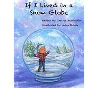 If I Lived in a Snow Globe