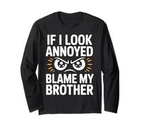 If I Look Annoyed Blame My Brother Kids Boys Funny Saying Long Sleeve T-Shirt