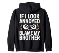 If I Look Annoyed Blame My Brother Kids Boys Funny Saying Zip Hoodie