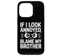 If I Look Annoyed Blame My Brother Kids Boys Funny Siblings Case for iPhone 13 Pro