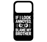 If I Look Annoyed Blame My Brother Kids Boys Funny Siblings Case for iPhone 17 Pro