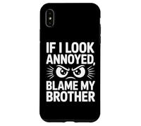 If I Look Annoyed Blame My Brother Kids Boys Funny Siblings Case for iPhone XS Max