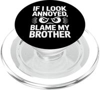 If I Look Annoyed Blame My Brother Kids Boys Funny Siblings PopSockets PopGrip for MagSafe