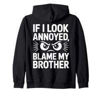 If I Look Annoyed Blame My Brother Kids Boys Funny Siblings Zip Hoodie