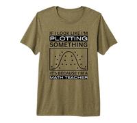 If I Look Like I'm Plotting Something Funny Math Teacher Premium T-Shirt