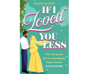 IF I LOVED YOU LESS: A modern twist on a Jane Austen classic, perfect for 2025!