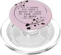 If I Loved You Less Jane Austen Quote Idea PopSockets PopGrip for MagSafe