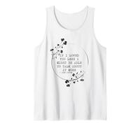 If I Loved You Less Jane Austen Quote Idea Tank Top