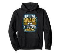 If I’m Awake I’m Studying Magic Tricks Illusionist Humor Pullover Hoodie