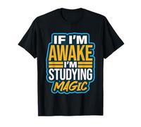 If I’m Awake I’m Studying Magic Tricks Illusionist Humor T-Shirt