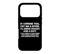 If I Offend You Cry Me A River Funny Sarcastic Attitude Text Case for iPhone 17 Pro