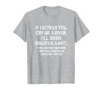 If I Offend You Cry Me A River Funny Saying Sarcastic T-Shirt, Men, Heather Grey, 4X-Large