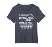 If I Offend You Cry Me A River Funny Saying Sarcastic T-Shirt, Women's Plus, Heather Blue, 4X
