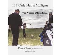 If I Only Had a Mulligan: The Process of Excellence
