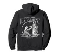 If I Only Touch His Garment I Will Be Healed - On Back Pullover Hoodie