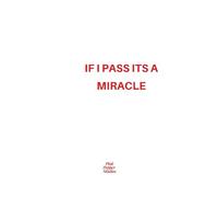 IF I PASS ITS A MIRACLE Funny Lined Journal: Minimalist Quote Notebook