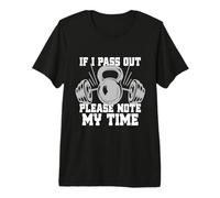 If I Pass Out Note My Time Bodybuilding Workout Fitness Gym Premium T-Shirt
