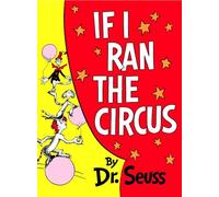 If I Ran the Circus (Classic Seuss)