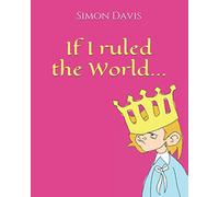 If I ruled the World...