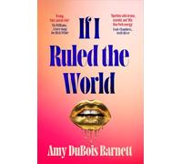 If I Ruled the World: A witty novel filled with scandal and romance in the world of publishing from a former editor-in-chief
