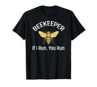 If I Run You Run Shirt Beekeeping Tshirt Beekeeper Gift T-Shirt