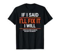 If I Said I'll Fix It Funny Handyman Quote T-Shirt