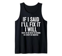 If I Said I'll Fix It I Will No Need to Remind Me Funny DIY Tank Top